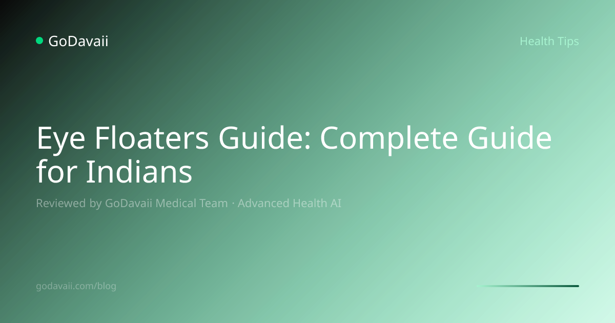 Eye Floaters Guide: Complete Guide for Indians | GoDavaii