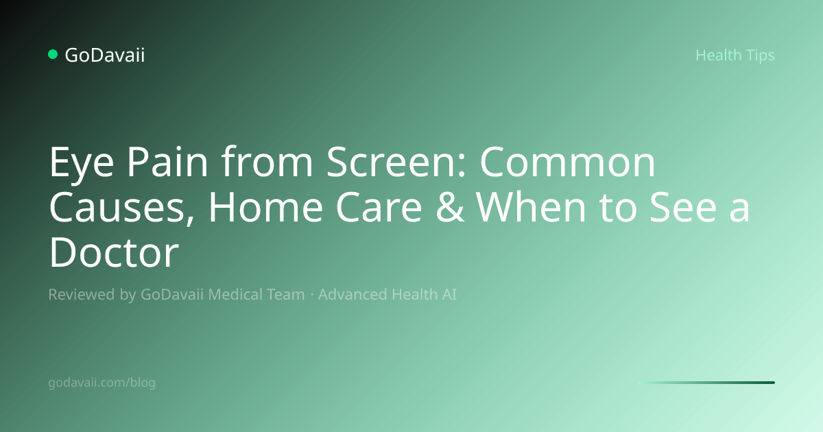 Eye Pain from Screen: Common Causes, Home Care | GoDavaii