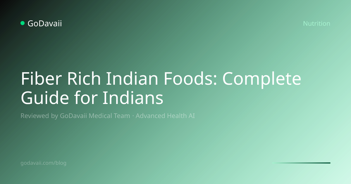 Fiber Rich Indian Foods: Complete Guide for | GoDavaii
