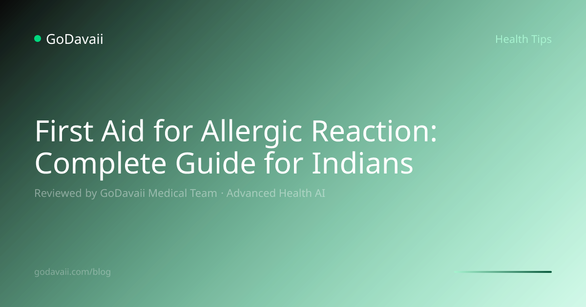 First Aid for Allergic Reaction: Complete Guide | GoDavaii